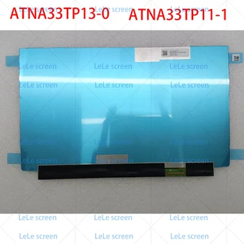 ATNA33TP11-1 ATNA33TP13-0 PN ATNA33TP11 SD11B21974 FRU 5D11B21973 Ekranas LCD Ekranas OLED Matrica Skydelio Pakeitimo
