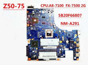 Lenovo NM-A291 plokštė Z50-75 G50-75M nešiojamojo kompiuterio pagrindinė plokštė CPU FX-7500 DIS 2G (5B20F66807) 100% visiškai išbandyta